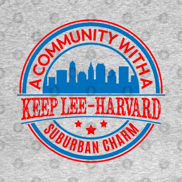 Keep Lee-Harvard: A Community with a Suburban Charm by Keep Lee-Harvard